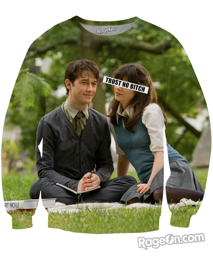 Trust No Bitch 500 Days of Summer Crewneck Sweatshirt